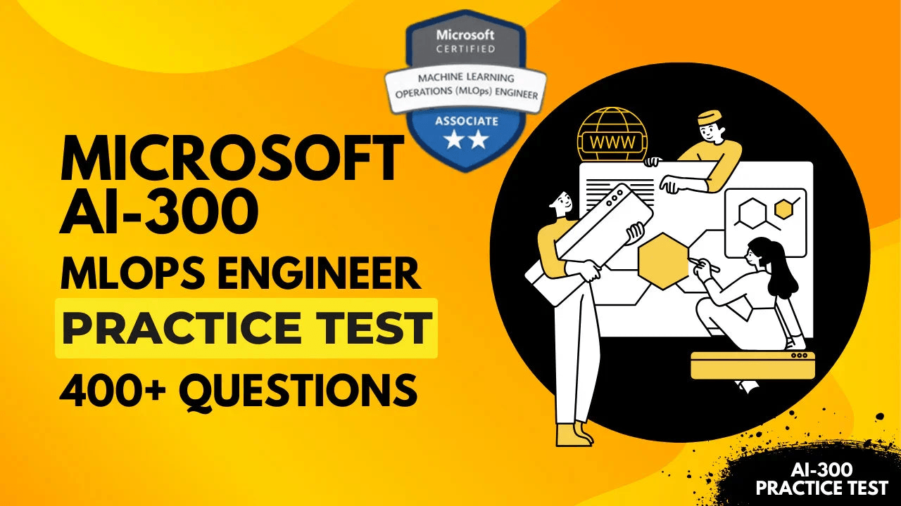 Microsoft AI-300 MLOps Engineer practice test with 400+ exam questions.