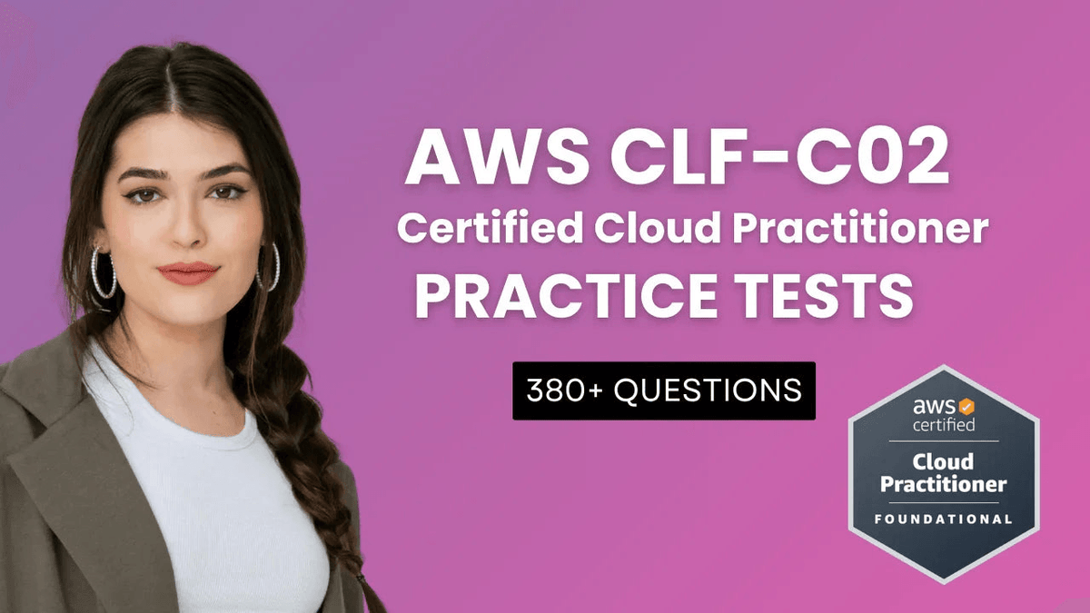 AWS CLF-C02 Certified Cloud Practitioner practice tests with 380+ questions.