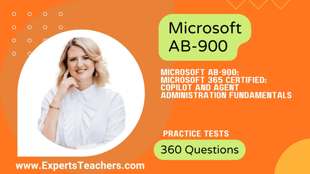 Microsoft AB-900 Copilot and Agent Administration Fundamentals practice tests with 360 questions.