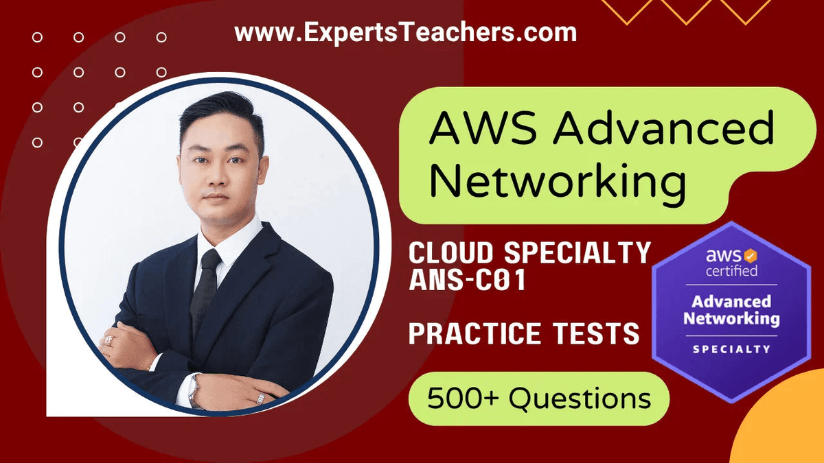 AWS Advanced Networking Cloud Specialty ANS-C01 practice tests with 500+ questions.