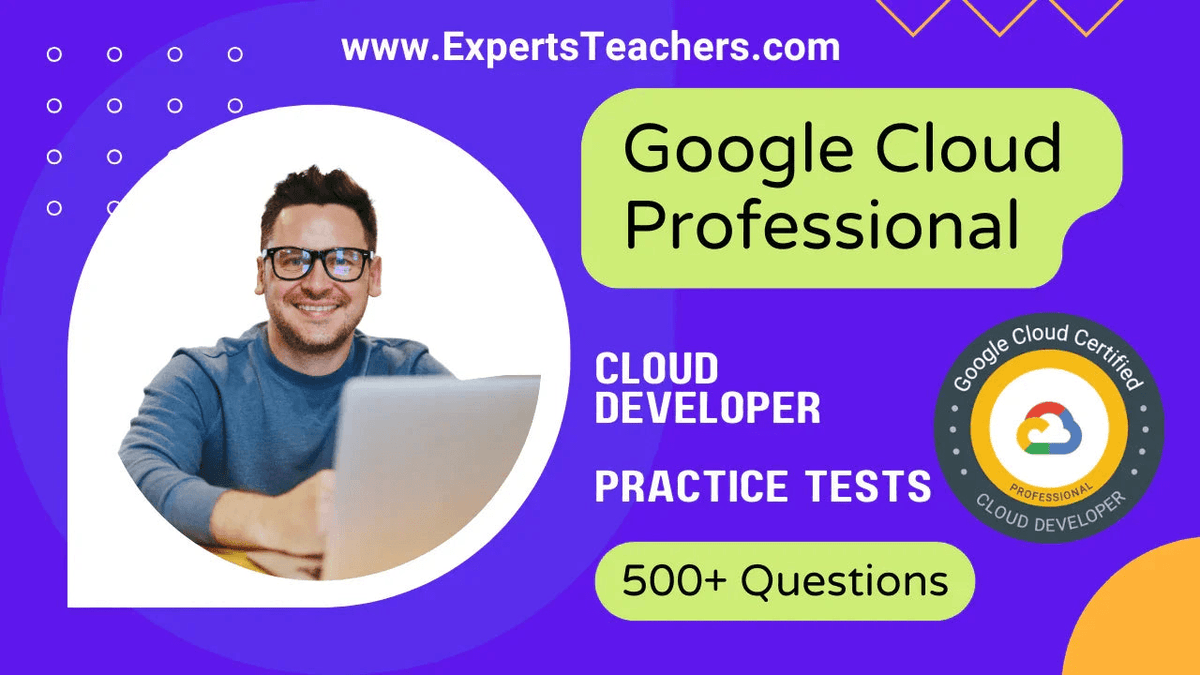Google Cloud Professional Cloud Developer practice tests with 500+ questions.