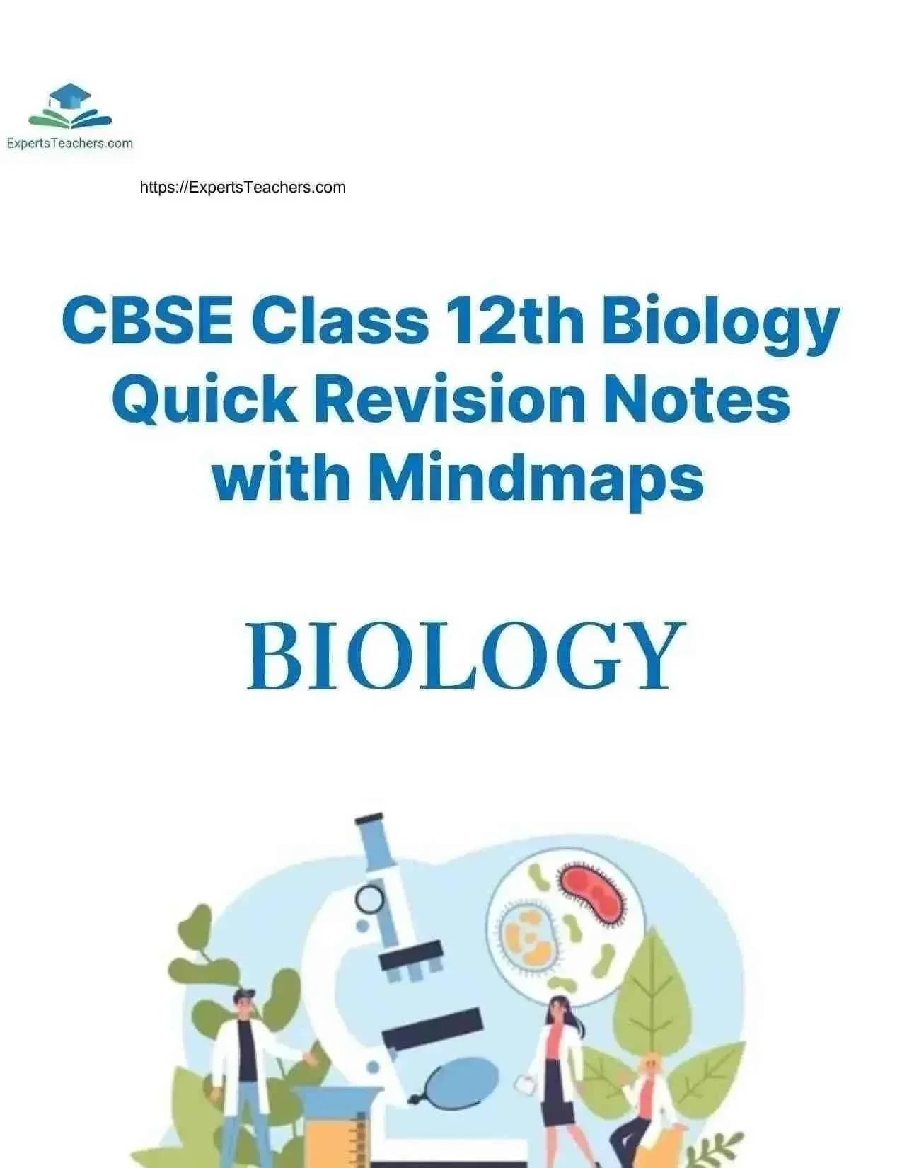CBSE Class 12 Biology revision notes with quick chapter mindmaps by ExpertsTeachers, showing organized study material and diagrams.