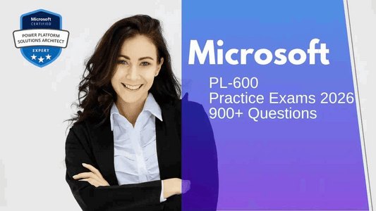 Microsoft PL-600 Practice Exams 2026 | 900+ Questions - ExpertsTeachers
