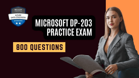 Microsoft DP-203 Exam Prep: 800 Real Practice Questions - ExpertsTeachers