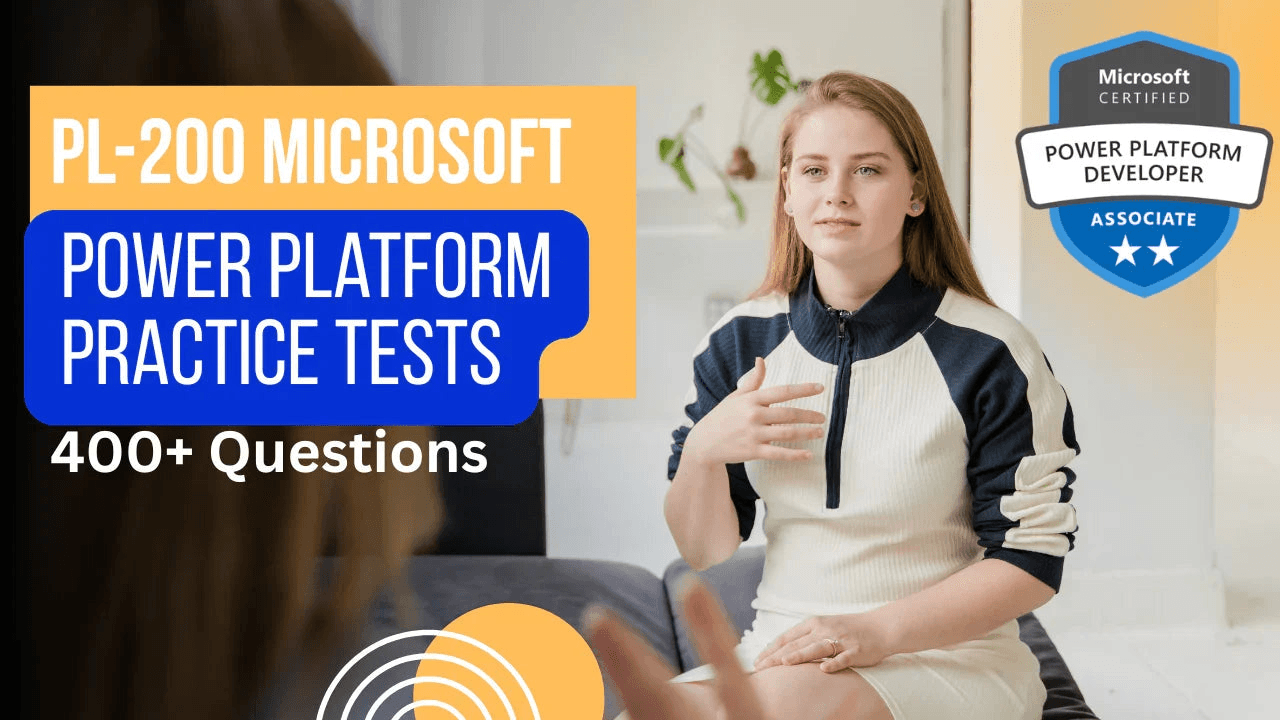 PL-200 Microsoft Power Platform Developer Associate practice tests with 400+ exam questions.