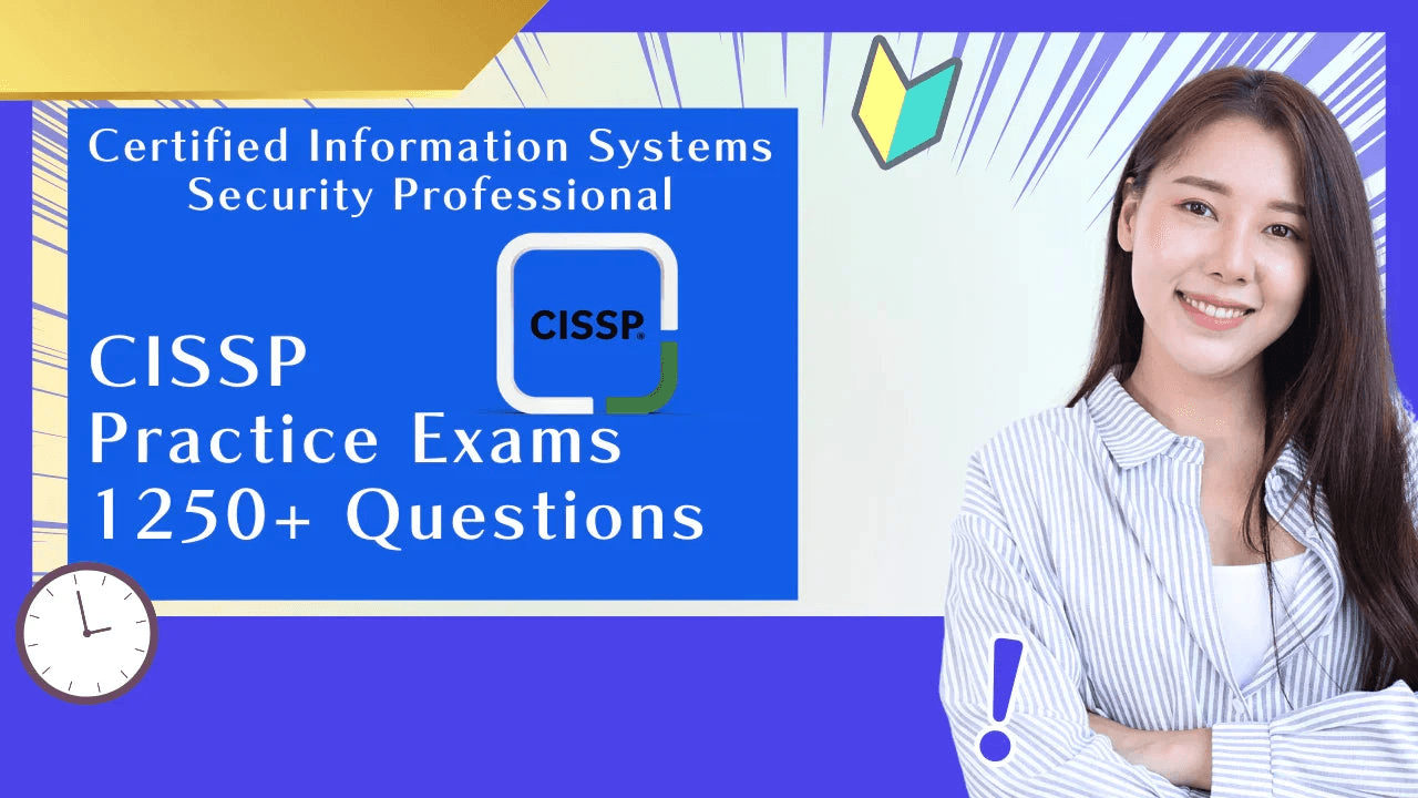 CISSP Practice Exams with 1250+ questions for Certified Information Systems Security Professional.