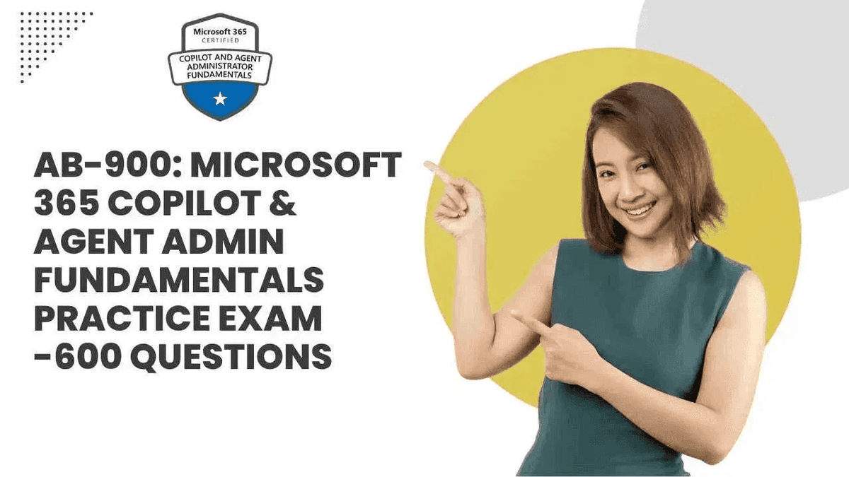 Microsoft 365 Copilot Practice Exam for AB-900 Agent Admin Fundamentals, featuring 600 questions for ITPracticeTests online course.