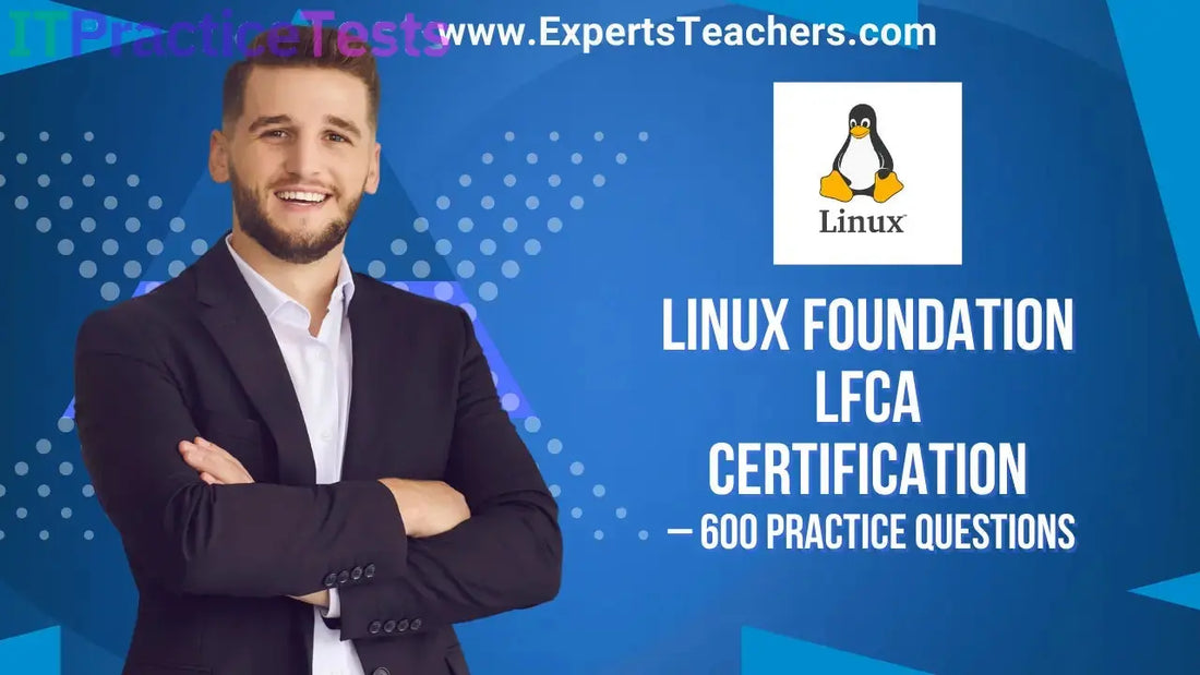 Linux Certification Practice Tests Now Available at Half Price - ExpertsTeachers