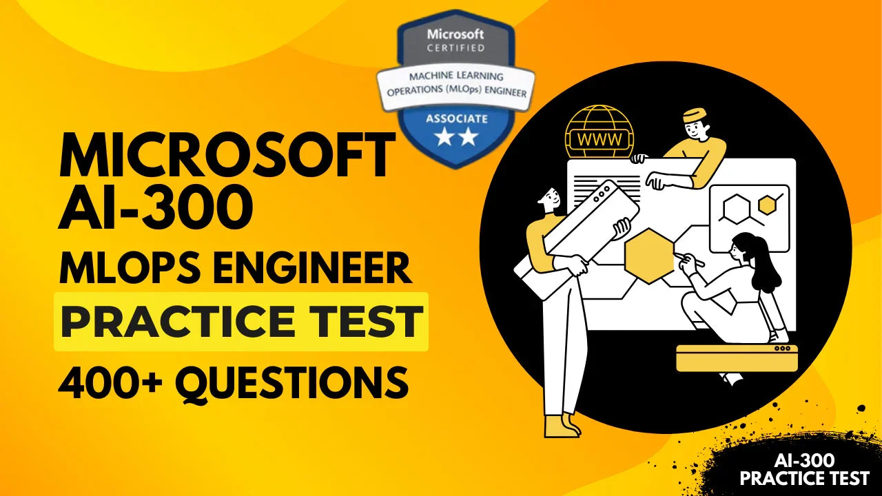 Microsoft AI-300 MLOps Engineer Practice Test 2026 Prep Pro - ExpertsTeachers