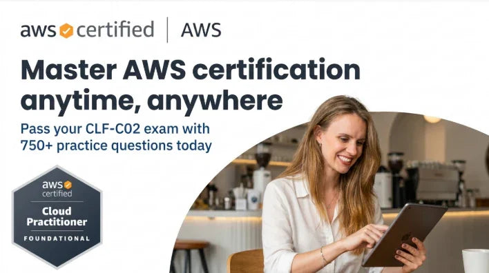 AWS CLF-C02 Practice Exams 2026 | 750+ Questions - ExpertsTeachers