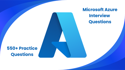 Azure Interview Questions: 550+ Q&A Practice Tests
