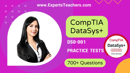 CompTIA DataSys+ Practice Tests DS0-001 for Effective 2026 Exam Prep - ExpertsTeachers