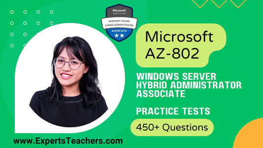 Microsoft AZ-802 Practice Tests: 450+ Questions 2026 - ExpertsTeachers
