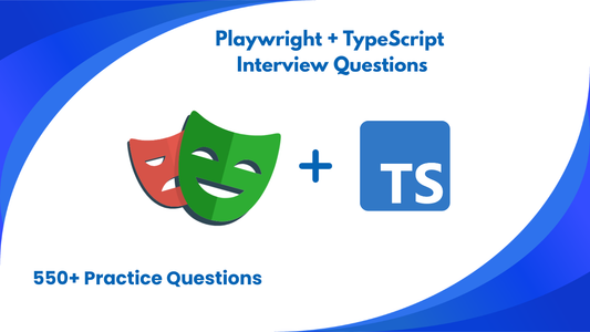 Playwright TypeScript Interview Questions | 550+ Q&A