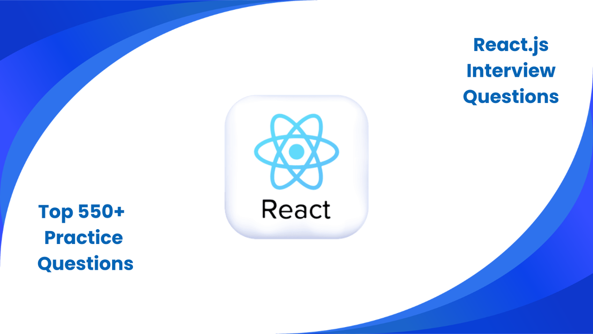 React.js Interview Questions: 550+ Practice Tests