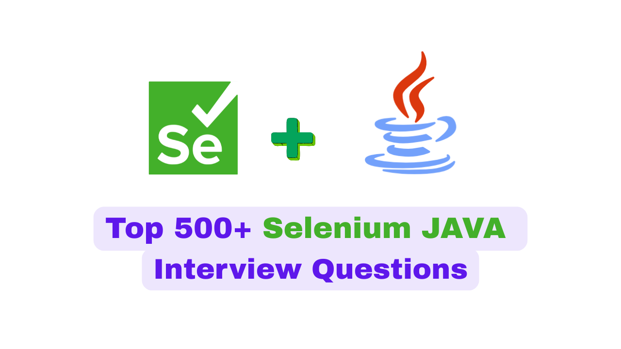 Selenium Java Interview Questions | 500+ Q&A
