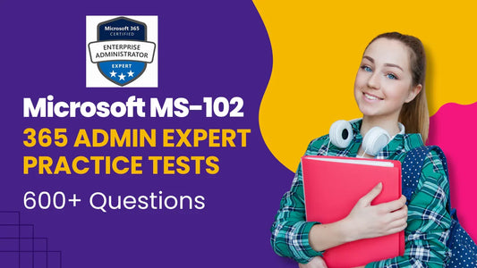 MS-102 Microsoft 365 Admin Expert Practice Tests 2026 - ExpertsTeachers