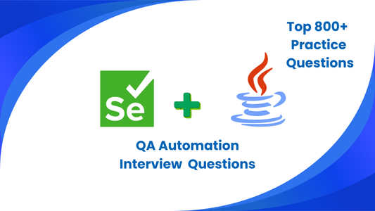 Top 800+ QA Automation Interview Questions 2026
